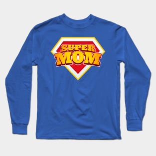 Superhero Super Mom Tee for Mother's Day or Mom's Birthday Long Sleeve T-Shirt